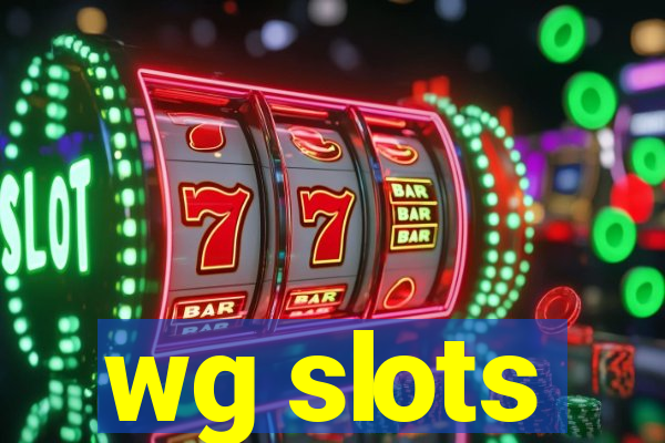 wg slots